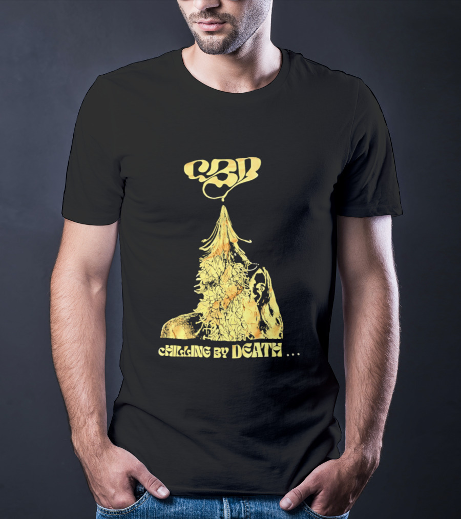 CBD Chilling By Death Surreal Dark Humor Extravaganza T-Shirt