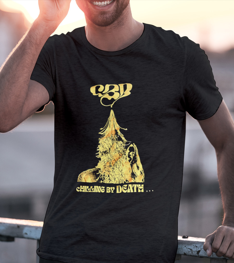 CBD Chilling By Death Surreal Dark Humor Extravaganza T-Shirt