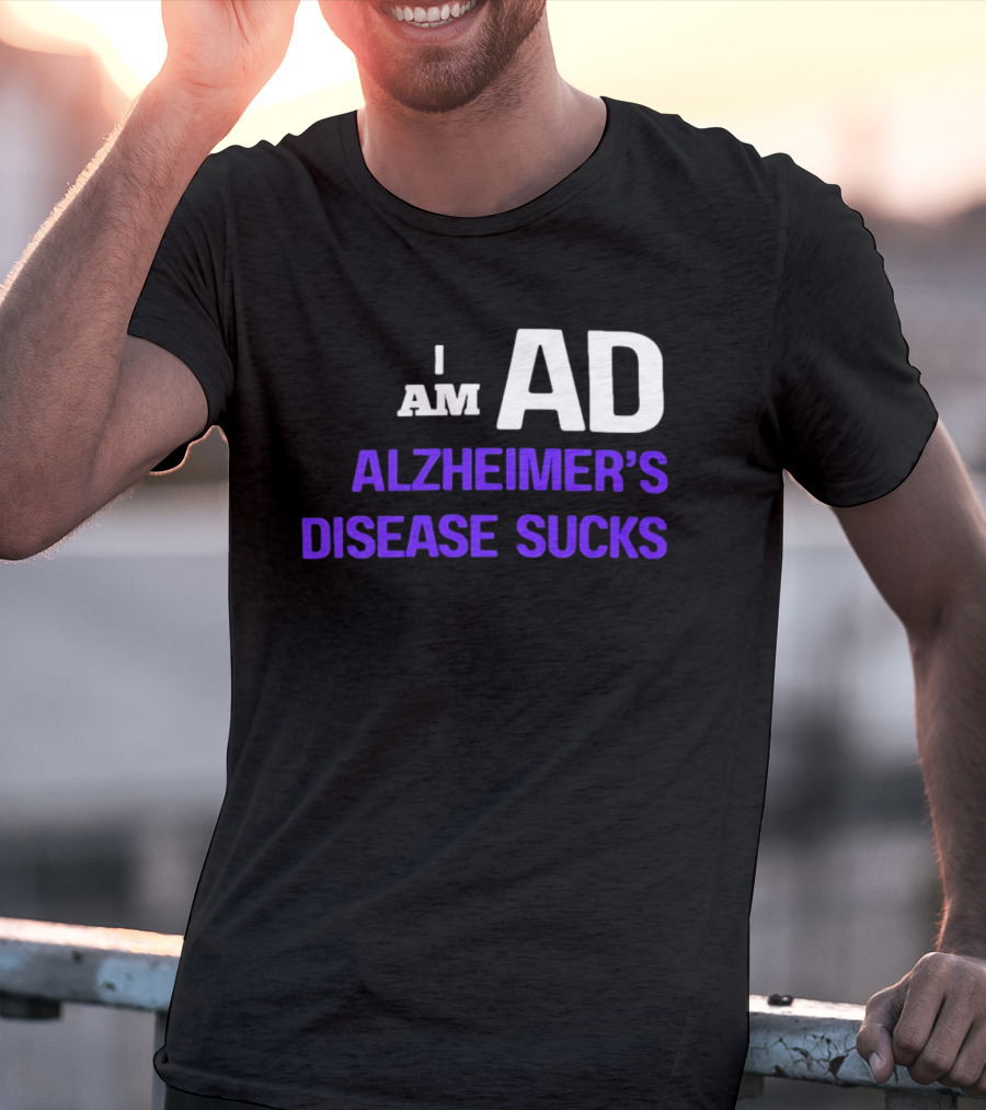 I Am AD Alzheimer's Disease Sucks Dementia Support Awareness T-Shirt