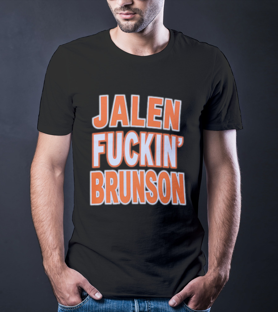 Jalen Fuckin' Brunson New York Knicks NBA Basketball T-Shirt