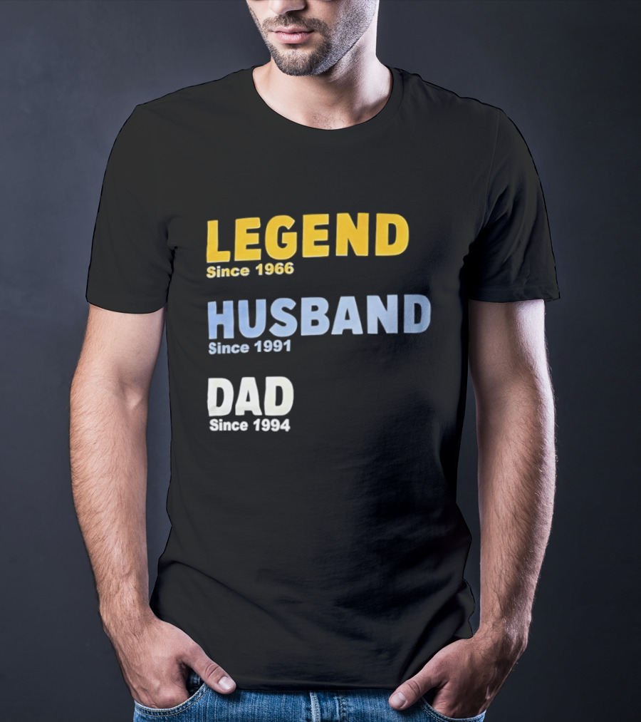 Legend Since 1966 Husband Since 1991 Dad Since 1994 T-Shirt