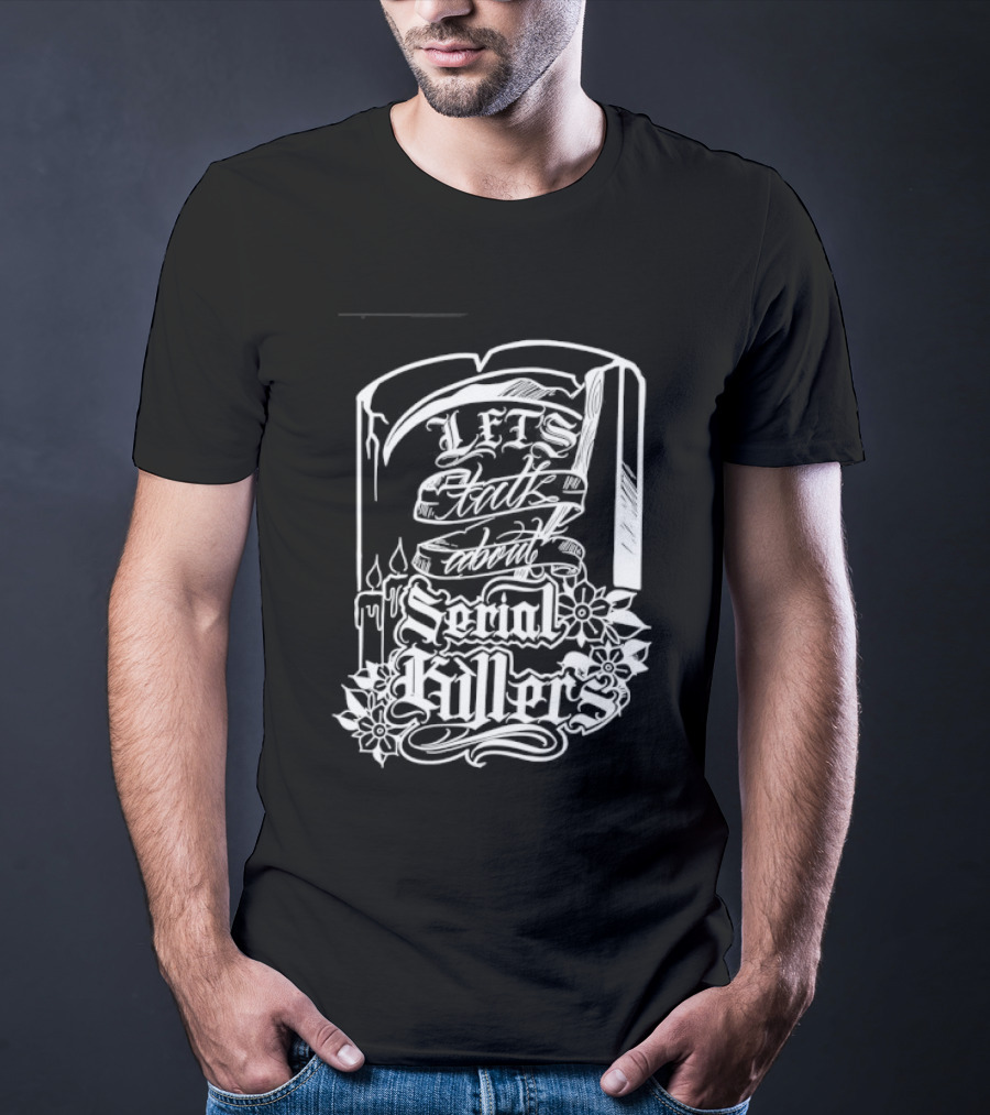 Let's Talk About Serial Killers True Crime Book T-Shirt