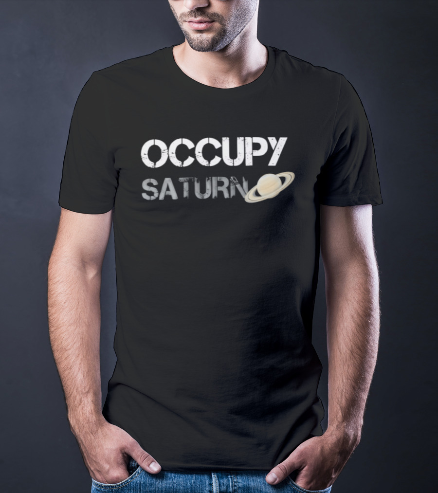 Occupy Saturn Space Astronomy Planet Science Saturn Rings T-Shirt