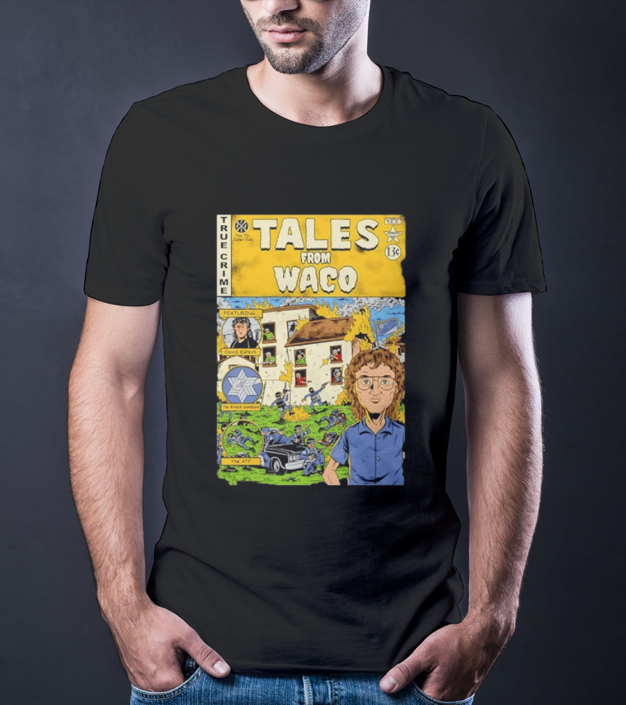 True Crime Tales From Waco David Koresh Branch Davidians ATF Comic Style Featuring T-Shirt
