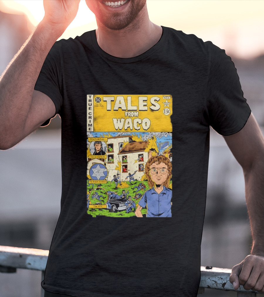 True Crime Tales From Waco David Koresh Branch Davidians ATF Comic Style Featuring T-Shirt