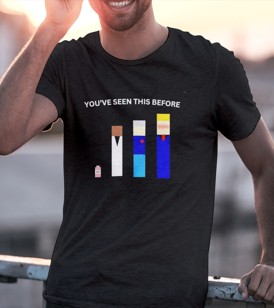 You've Seen This Before BO Minimalist Block Characters T-Shirt