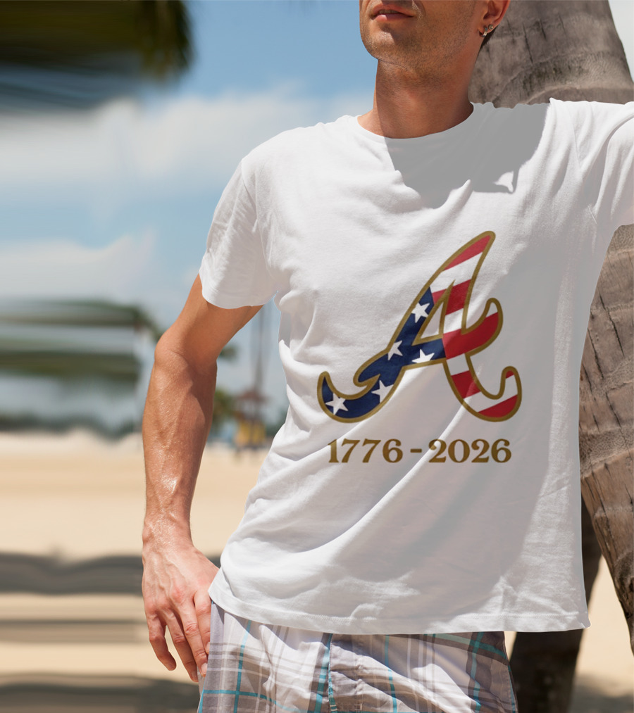 Atlanta Braves 1776 2026 250th Fourth Of July Celebration T-Shirt