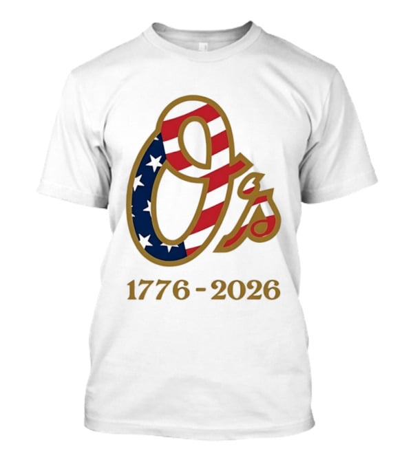 Baltimore Orioles MLB 1776 2026 250th Anniversary Fourth Of July Celebration T-Shirt