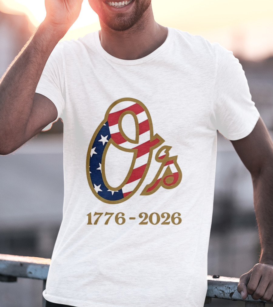Baltimore Orioles MLB 1776 2026 250th Anniversary Fourth Of July Celebration T-Shirt