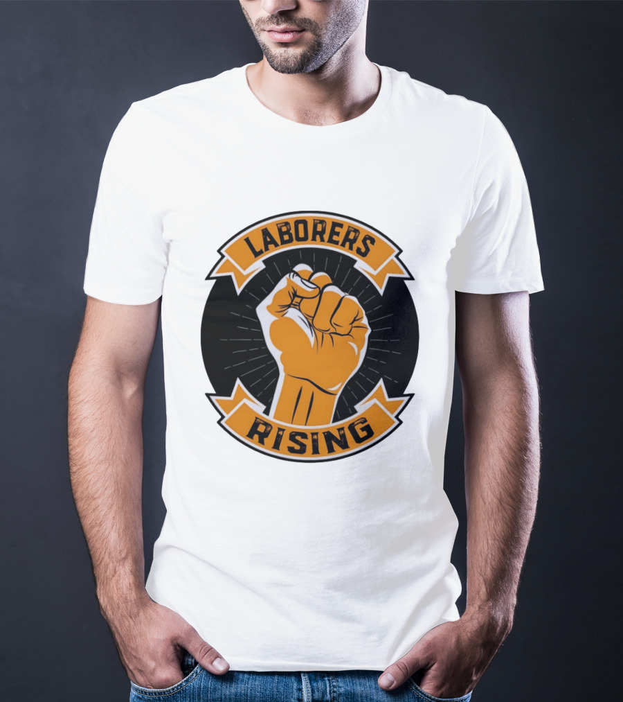 Laborers Rising Fist Solidarity Power Union Worker Movement T-Shirt