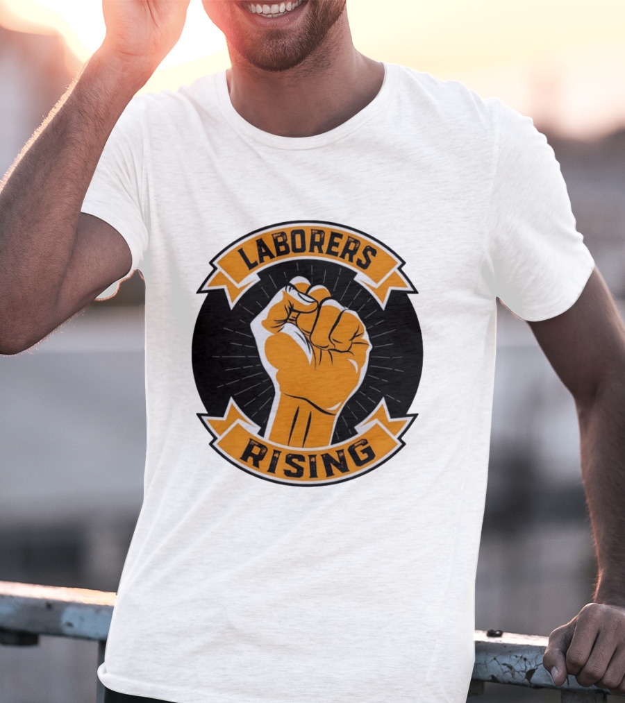 Laborers Rising Fist Solidarity Power Union Worker Movement T-Shirt