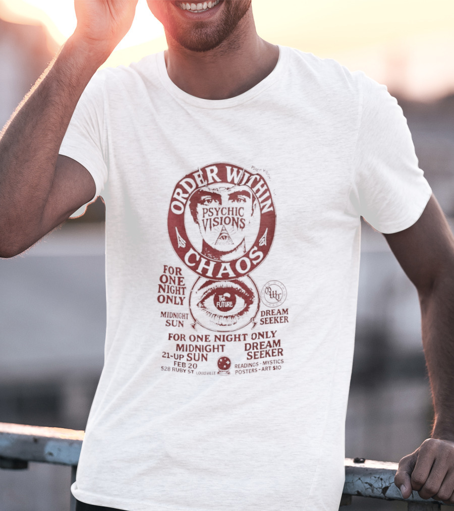 Order Within Chaos One Night Only Psychedelic Visual Eye Infinity T-Shirt