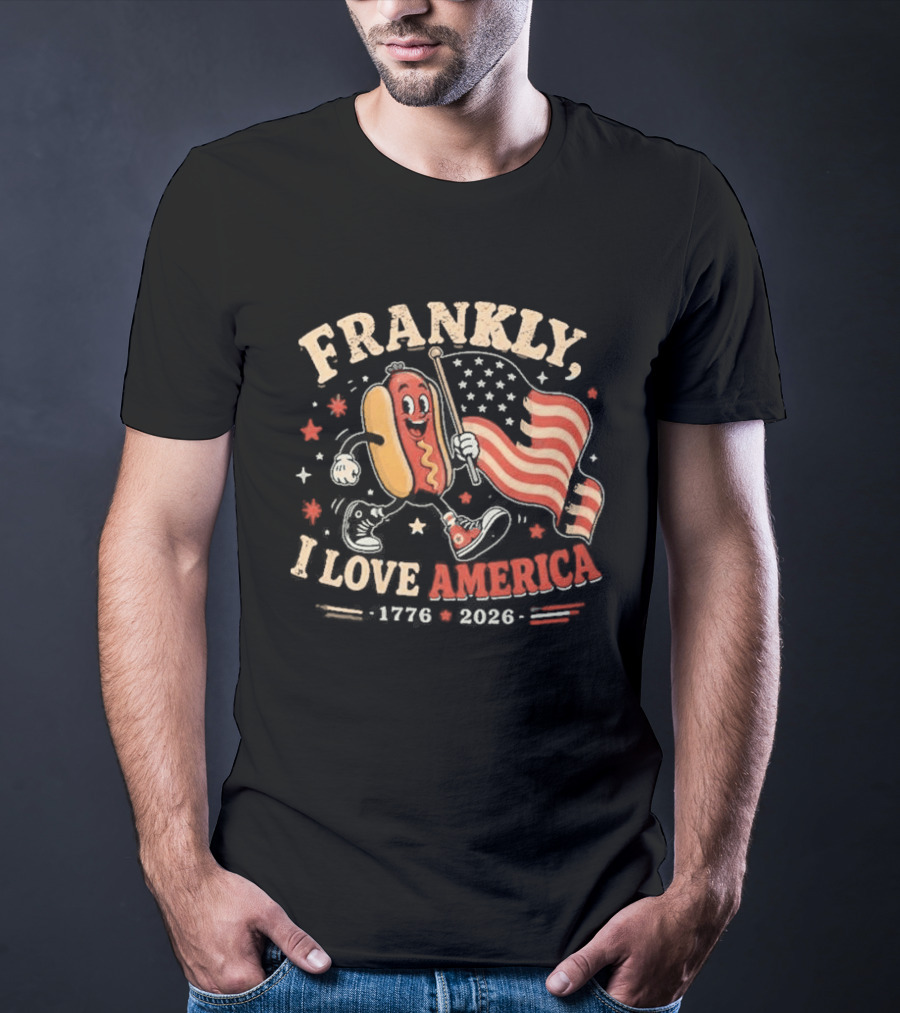Frankly I Love America 4th Of July Hot Dog 1776 2026 T-Shirt