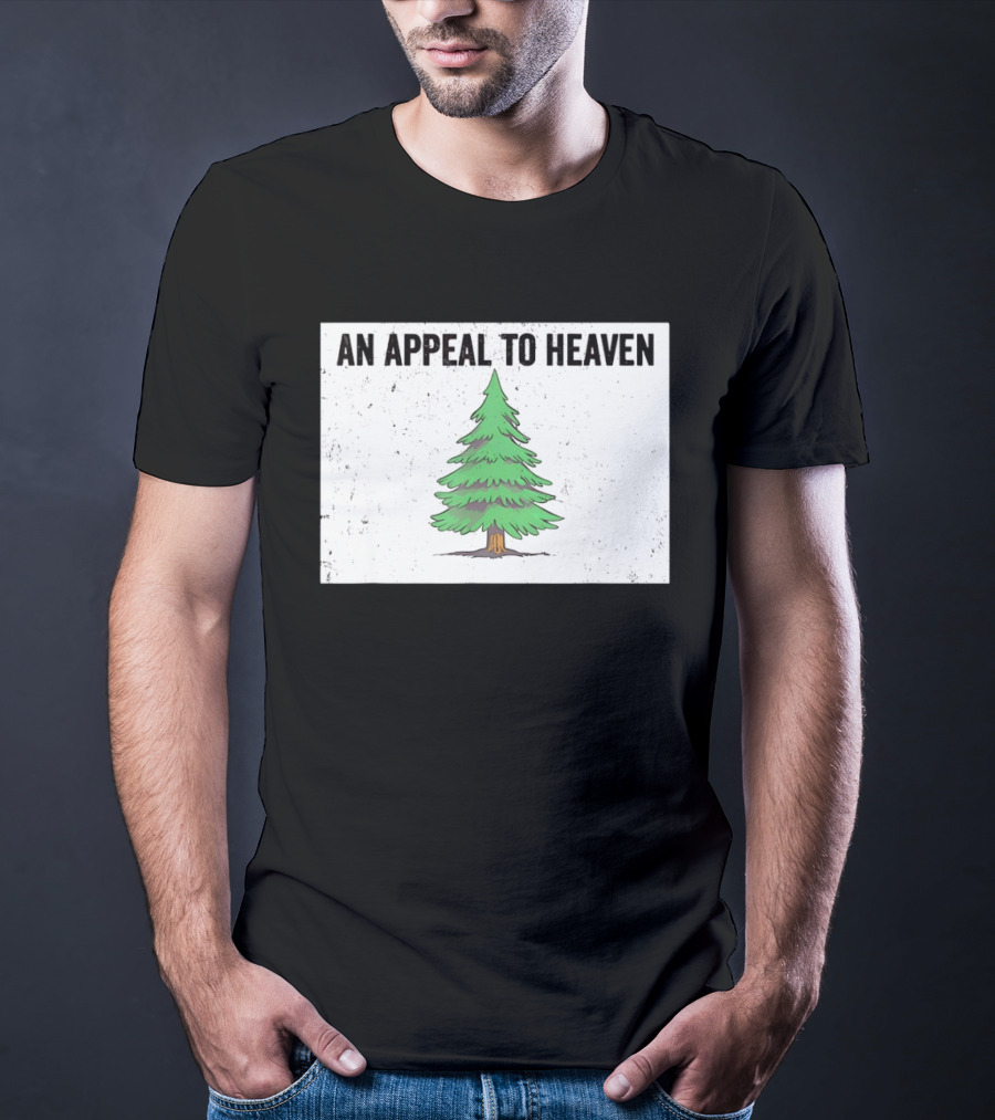 An Appeal To Heaven Pine Tree Flag T-Shirt