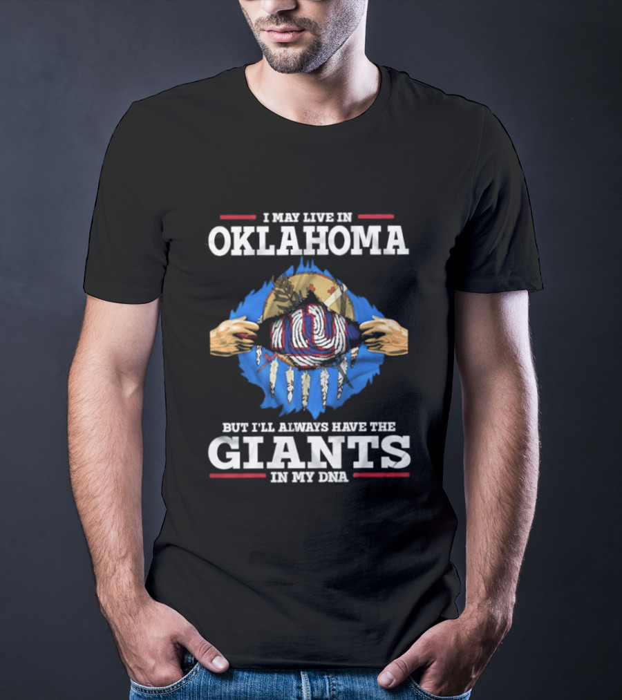 Oklahoma Resident With Giants DNA Fan Pride T-Shirt