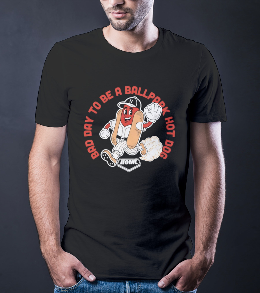 Bad Day To Be A Ballpark Hot Dog Baseball T-Shirt