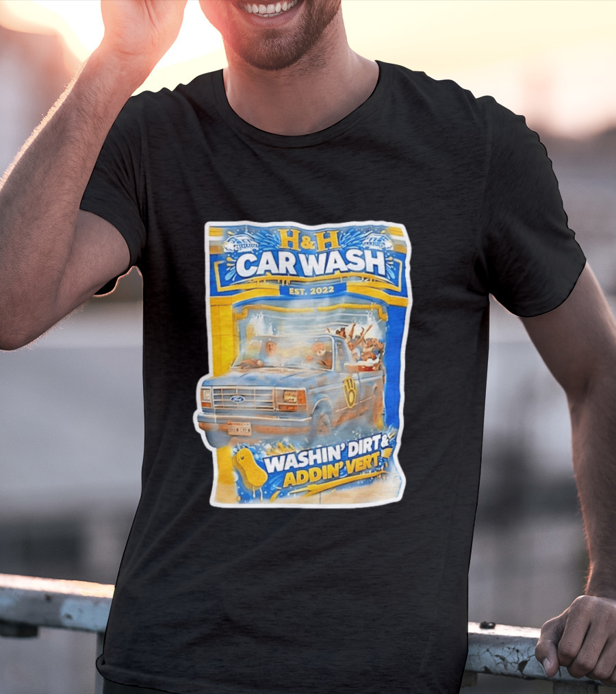 H And H Car Wash Washin' Dirt And Addin' Vert Milwaukee Brewers Est. 2022 T-Shirt