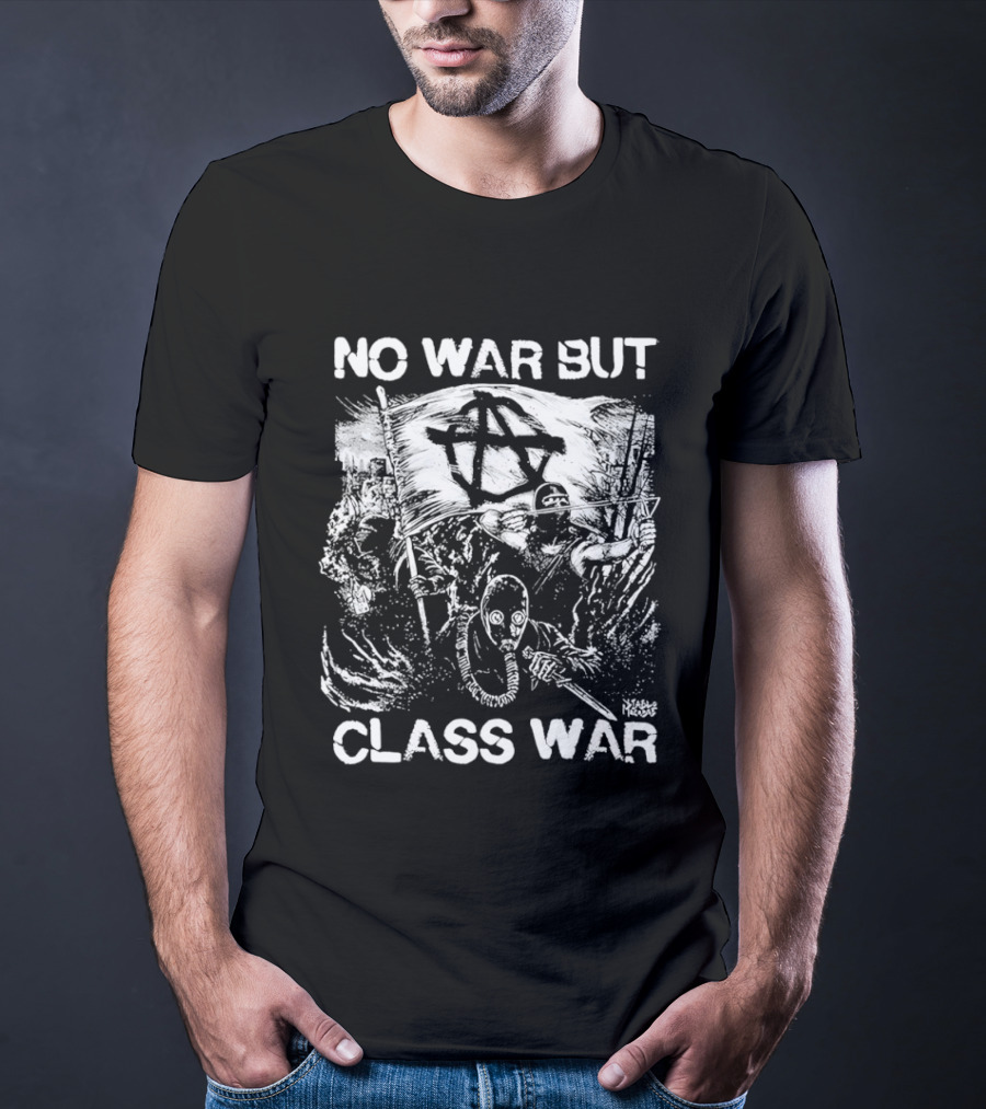 No War But Class War Anarchy Protest Symbol With Masked Figure And Flags T-Shirt