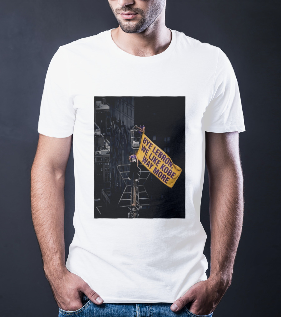 Bye LeBron We Like Kobe Way More Empire State Building Flag Meme T-Shirt