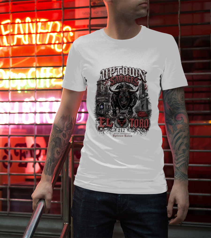 Uptown Savages El Toro 212 Washington Heights Built Different Uptown Rules T-Shirt