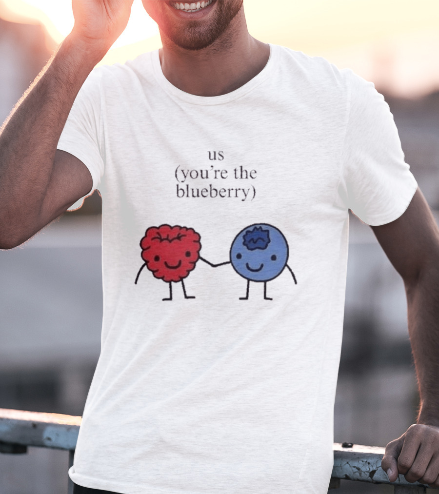 Us You're The Blueberry Cute Couple Raspberry Meme T-Shirt