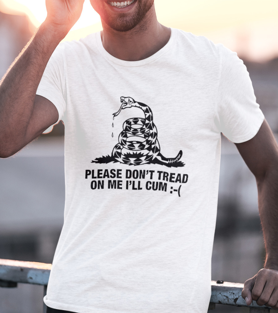 Please Don't Tread On Me I'll Cum Gadsden Flag Snake Emoticon T-Shirt