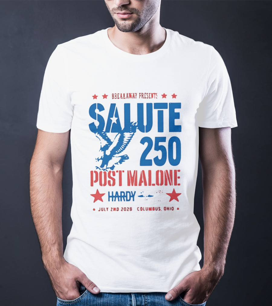 Breakaway Salute 250 Post Malone Hardy Bald Eagle Soaring July 2 2026 Columbus Ohio T-Shirt