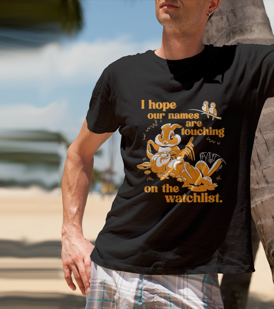 I Hope Our Names Are Touching On The List Squirrel Cartoon T-Shirt