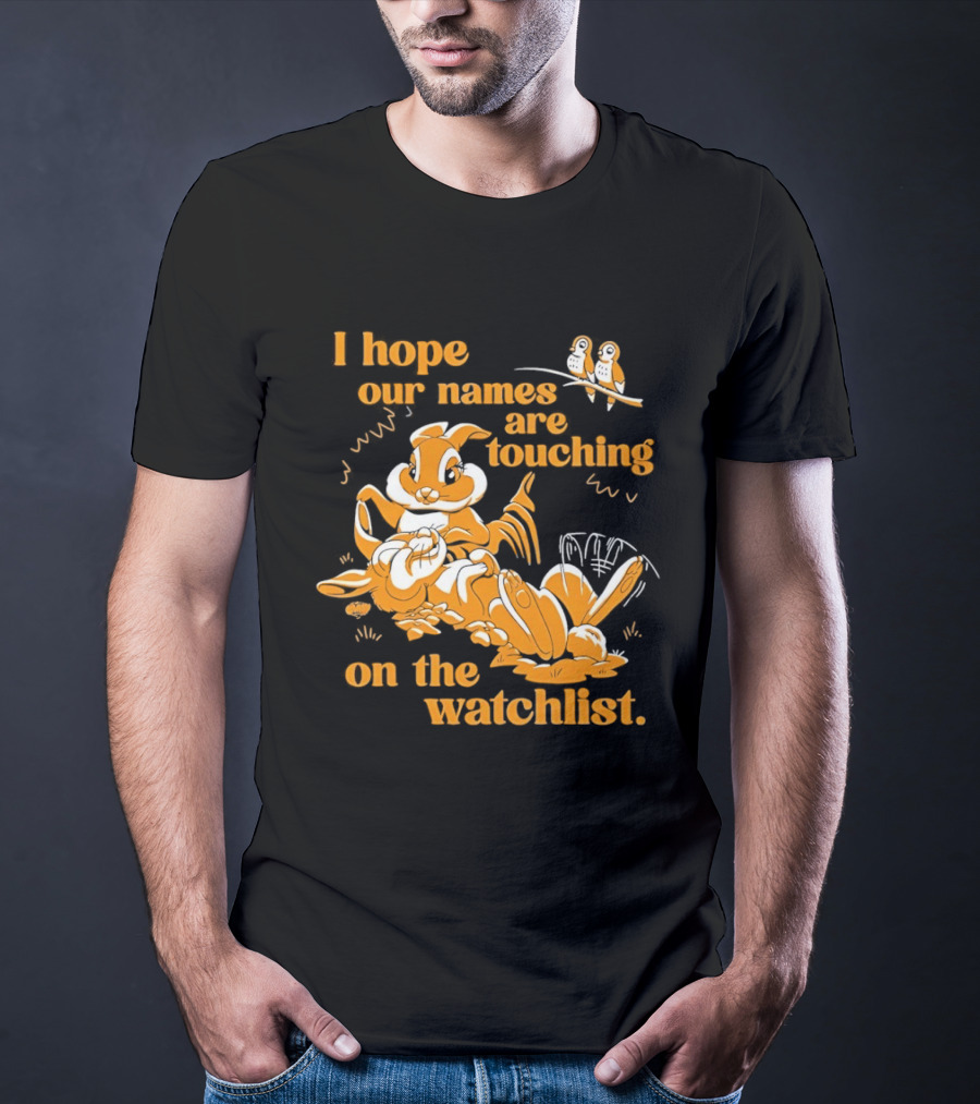 I Hope Our Names Are Touching On The List Squirrel Cartoon T-Shirt