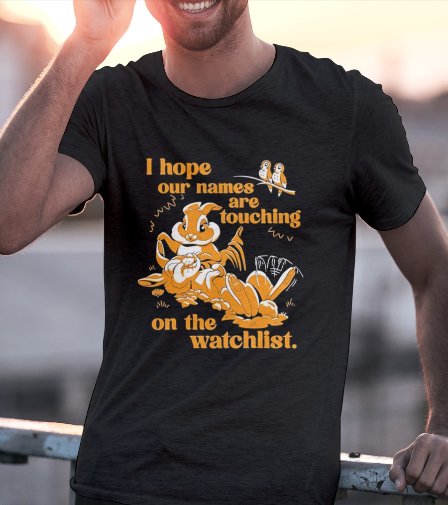 I Hope Our Names Are Touching On The List Squirrel Cartoon T-Shirt