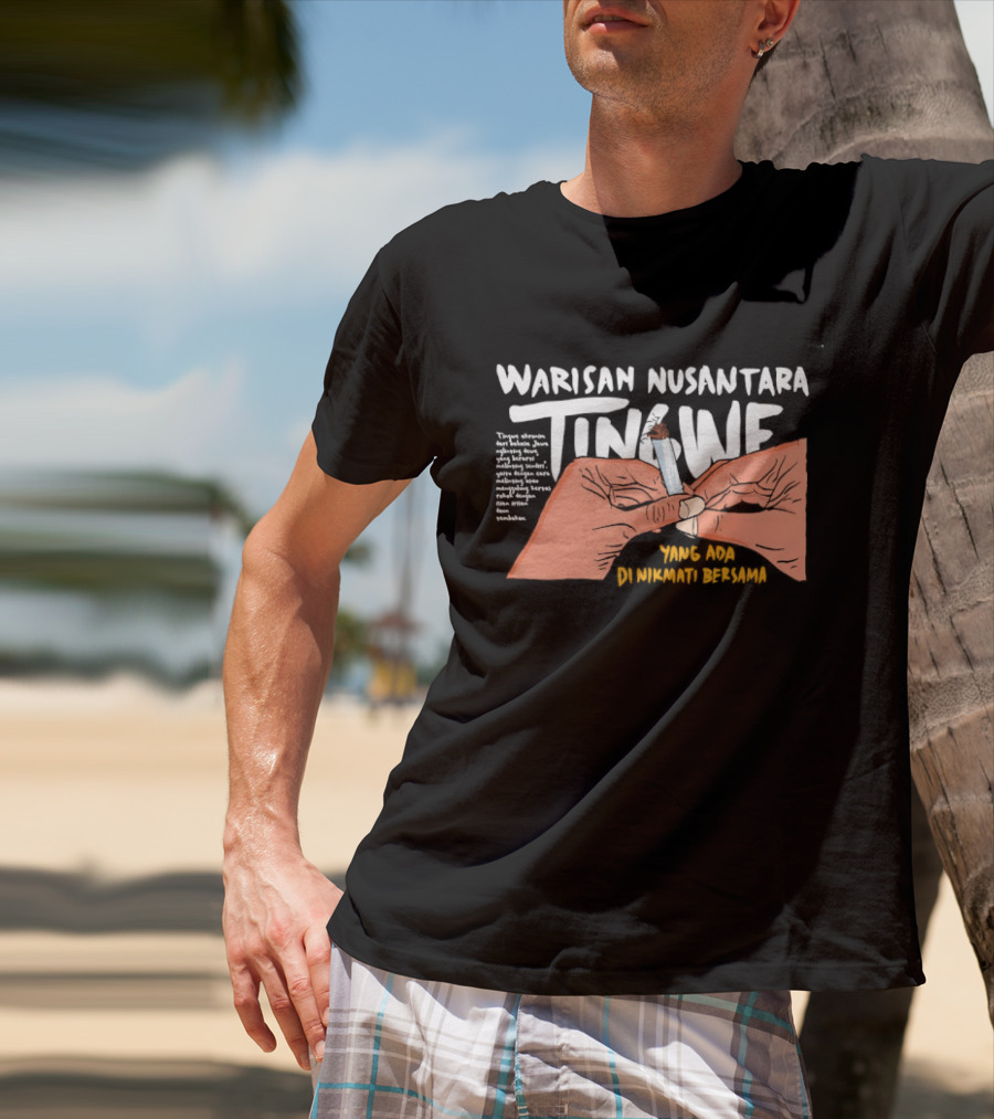 Warisan Nusantara Tingwe Nikmati Bersama Tradisi Dan Budaya T-Shirt