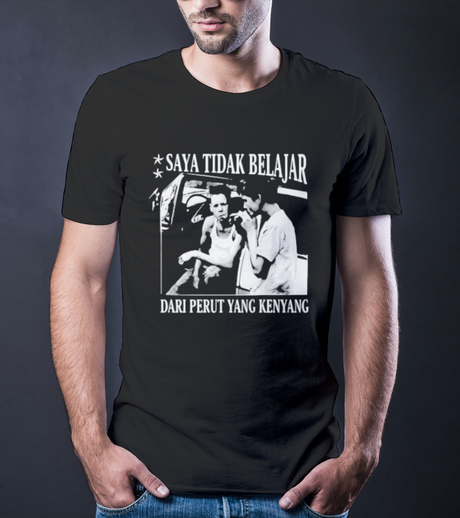 Saya Tidak Belajar Dari Perut Yang Kenyang Iconic Conversation T-Shirt