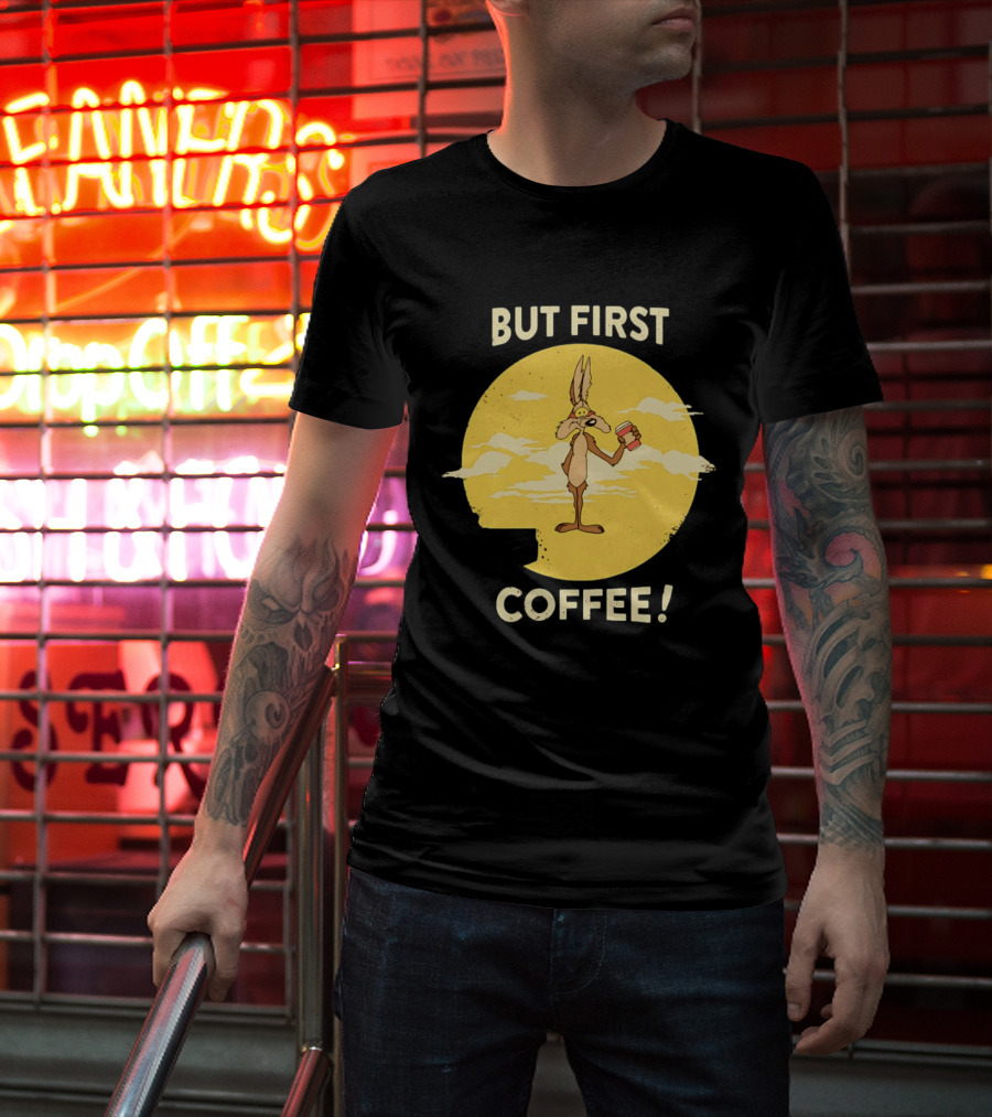 Looney Tunes Wile E Coyote But First Coffee Vintage Cartoon T-Shirt