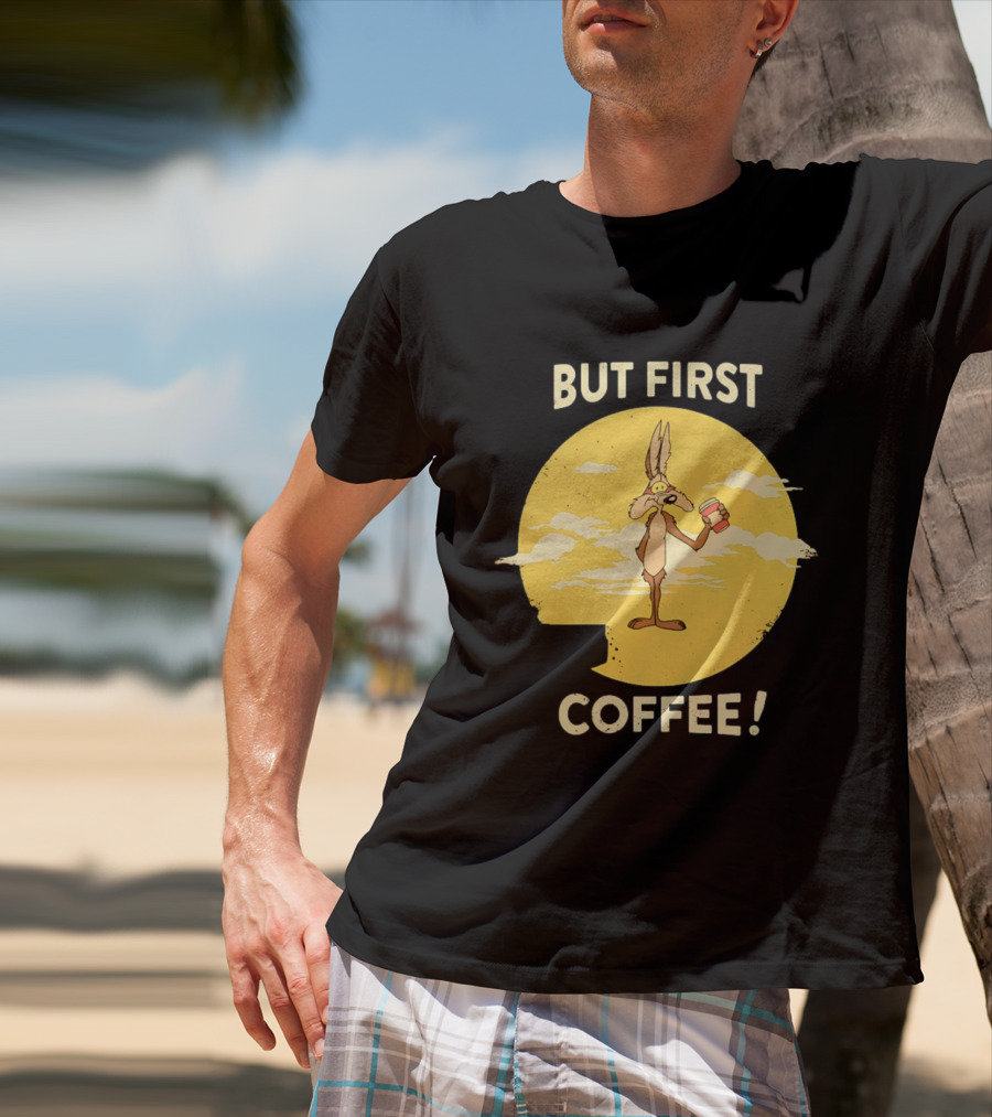 Looney Tunes Wile E Coyote But First Coffee Vintage Cartoon T-Shirt