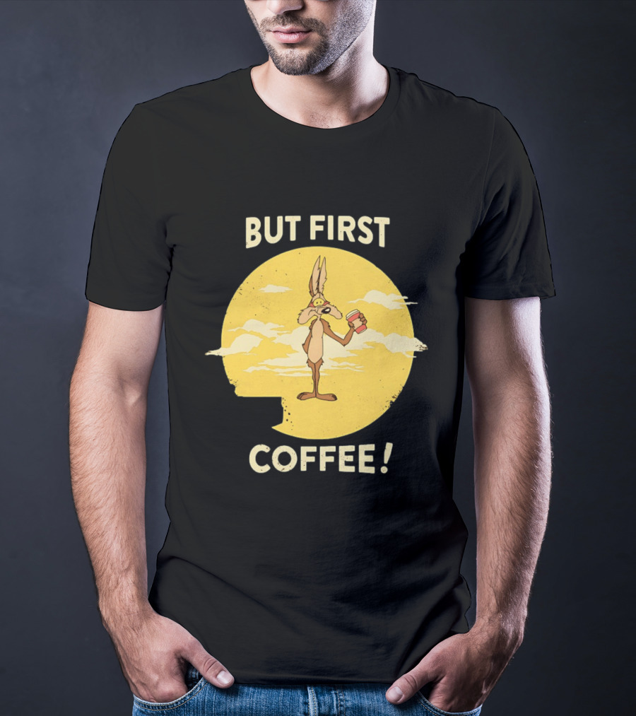 Looney Tunes Wile E Coyote But First Coffee Vintage Cartoon T-Shirt