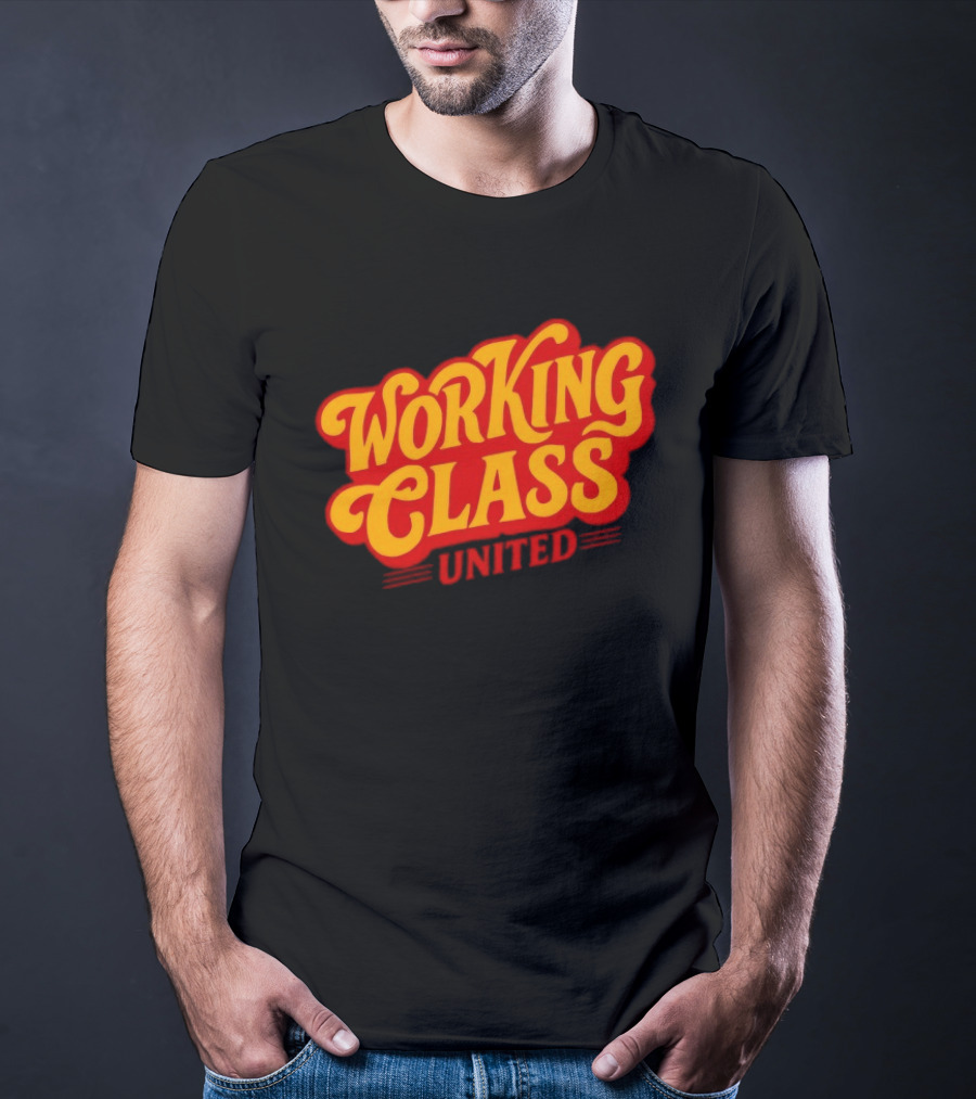 Working Class United Labor Union Workers Rights T-Shirt