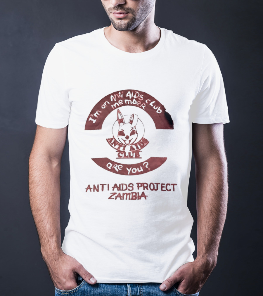 Anti AIDS Project Zambia Be An Anti AIDS Hero Are You T-Shirt