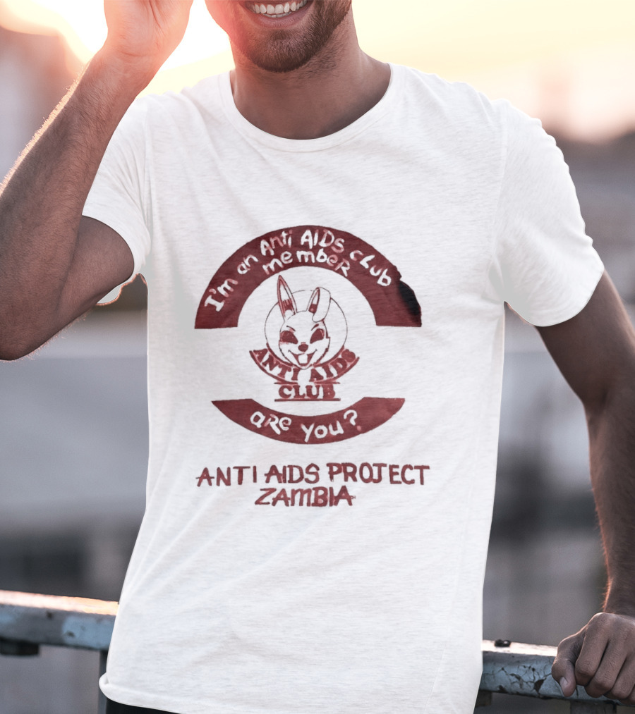 Anti AIDS Project Zambia Be An Anti AIDS Hero Are You T-Shirt