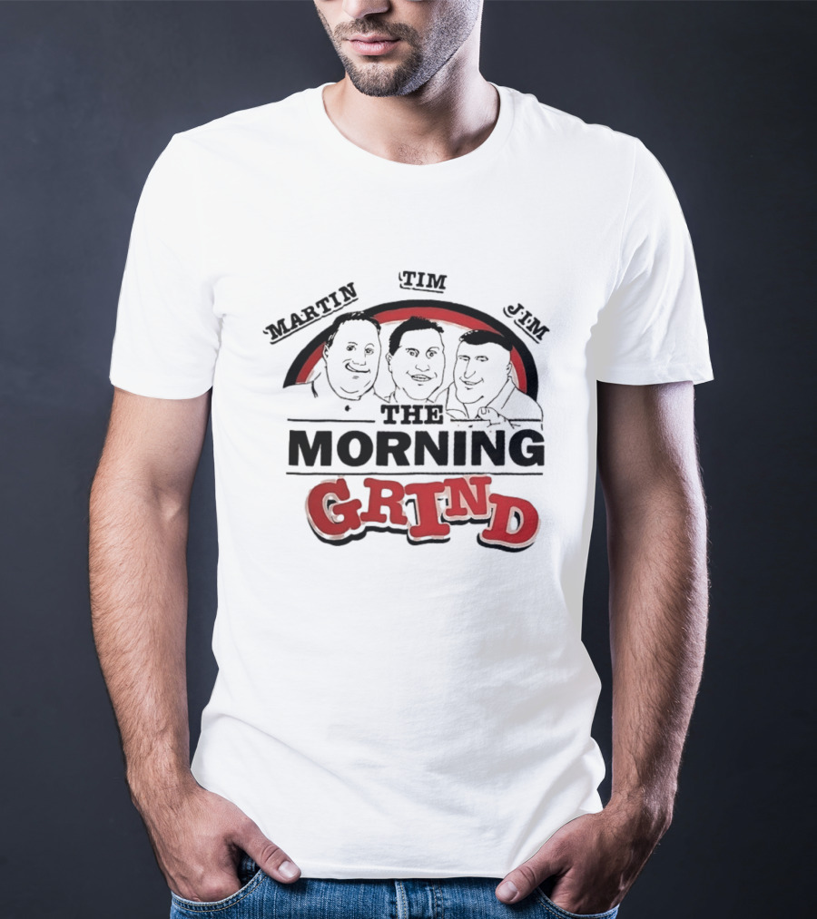 Martin Tim Jim The Morning Grind T-Shirt