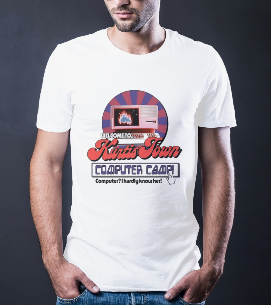 Welcome To Kurtis Town Computer Camp Computer I Hardly Know Her Retro 80s T-Shirt