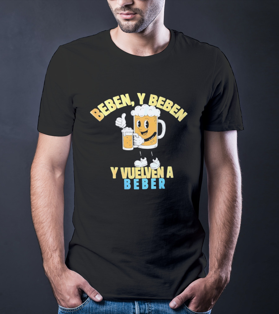 Beben Y Beben Y Vuelven A Beber Tropical Death Beer T-Shirt