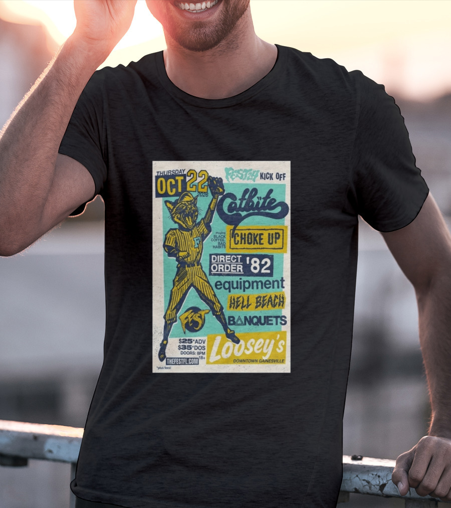 Thursday October 22 2026 Festy Kick Off Catbite Choke Up Direct Order Equipment Hell Beach Banquets Fest Loosey's Downtown Gainesville T-Shirt