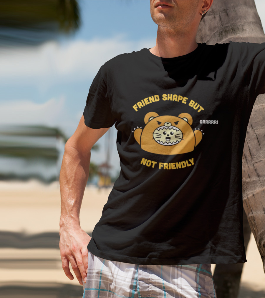 Friend Shape But Not Friendly Roaring Bear T-Shirt
