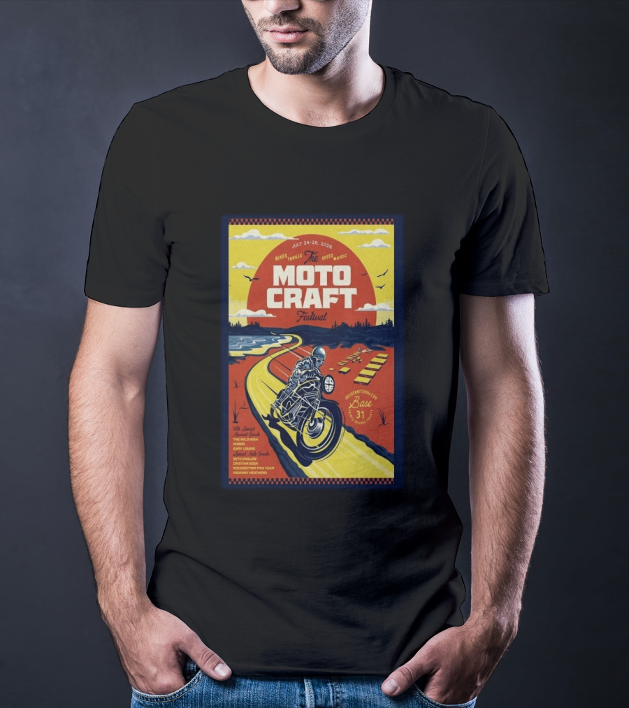 Moto Craft Festival July 24 26 2026 Base31 Prince Edward County Bikes Thrills Speed Music T-Shirt