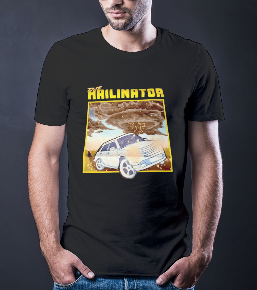The Hailinator Car In Tornado Storm Weather Adventure T-Shirt