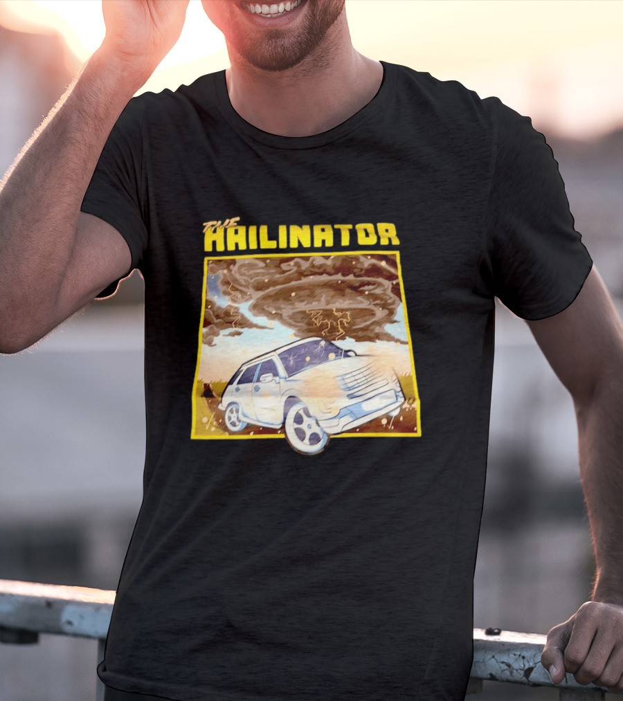 The Hailinator Car In Tornado Storm Weather Adventure T-Shirt