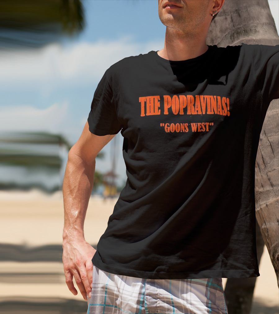 The Popravinas Goons West Band Music Fandom T-Shirt