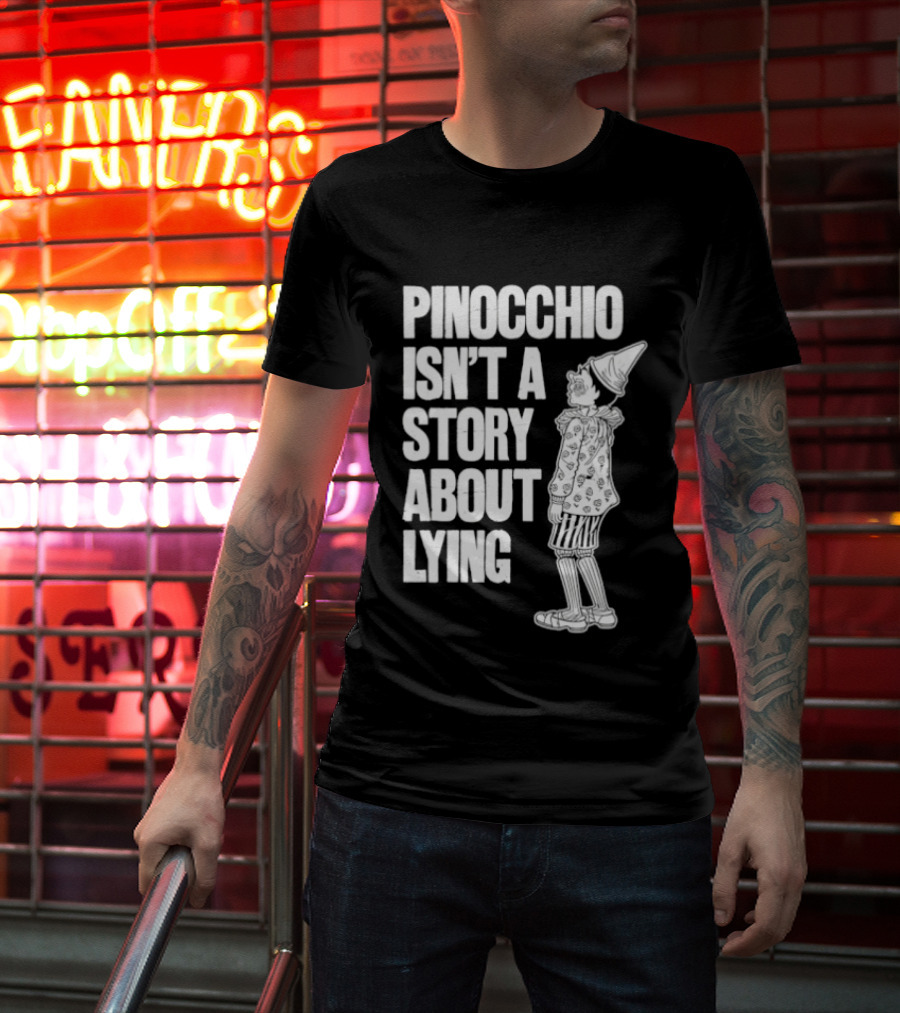 Pinocchio Isn't A Story About Lying Fairy Tale T-Shirt