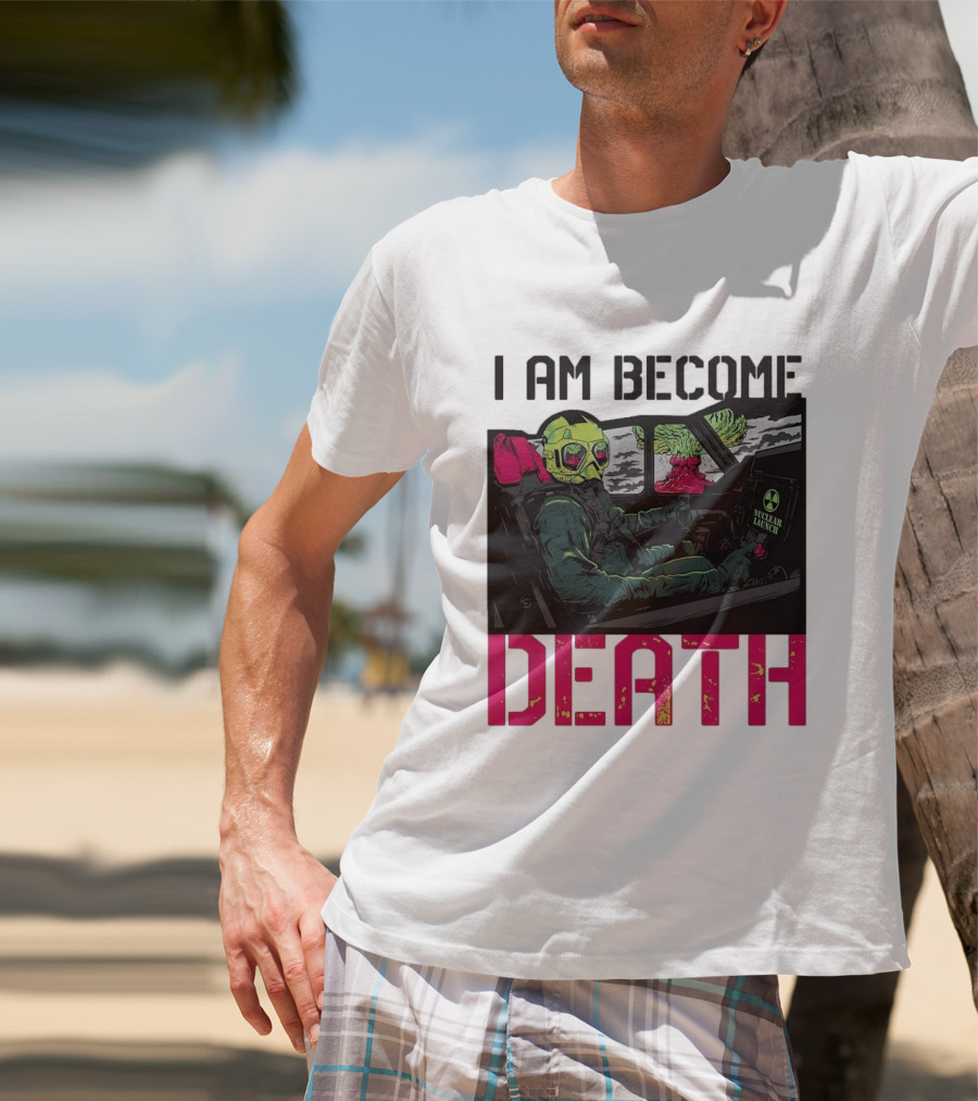 I Am Become Death Skeleton Driving Nuclear Launch Car T-Shirt