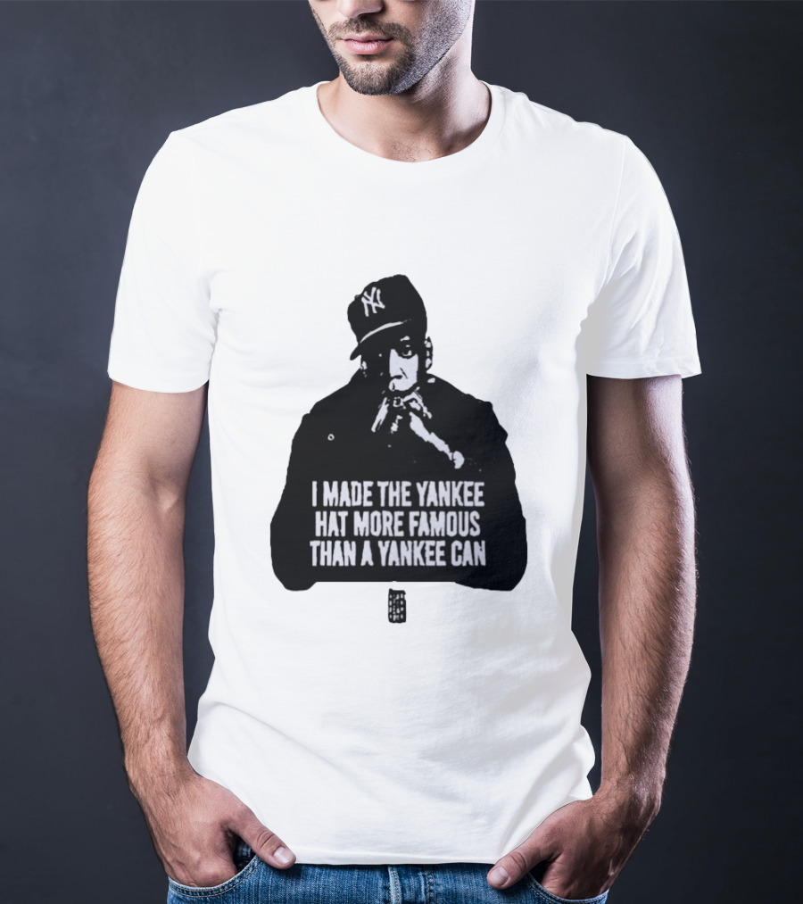 Jay Z I Made The Yankee Hat More Famous Than A Yankee Can T-Shirt